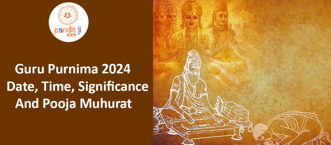 Guru Purnima 2024 Date, Time, Significance And Pooja Muhurat